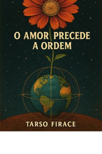 O Amor Precede a Ordem