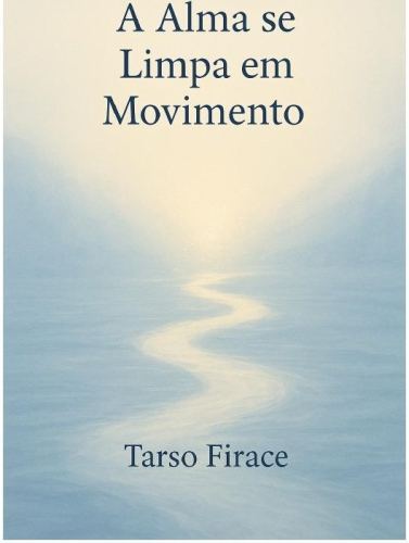 A Alma Se Limpa Em Movimento