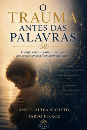 O Trauma Antes das Palavras